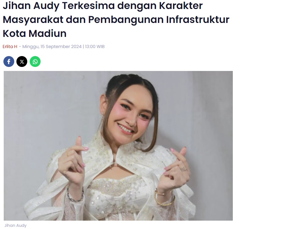 Jihan Audy Terkesima dengan Karakter Masyarakat dan Pembangunan Infrastruktur Kota Madiun