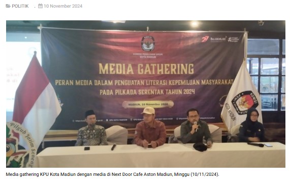KPU Kota Madiun Gelar Media Gathering, Media Massa Miliki Peran Penting Jaga Kondusifitas Pilkada