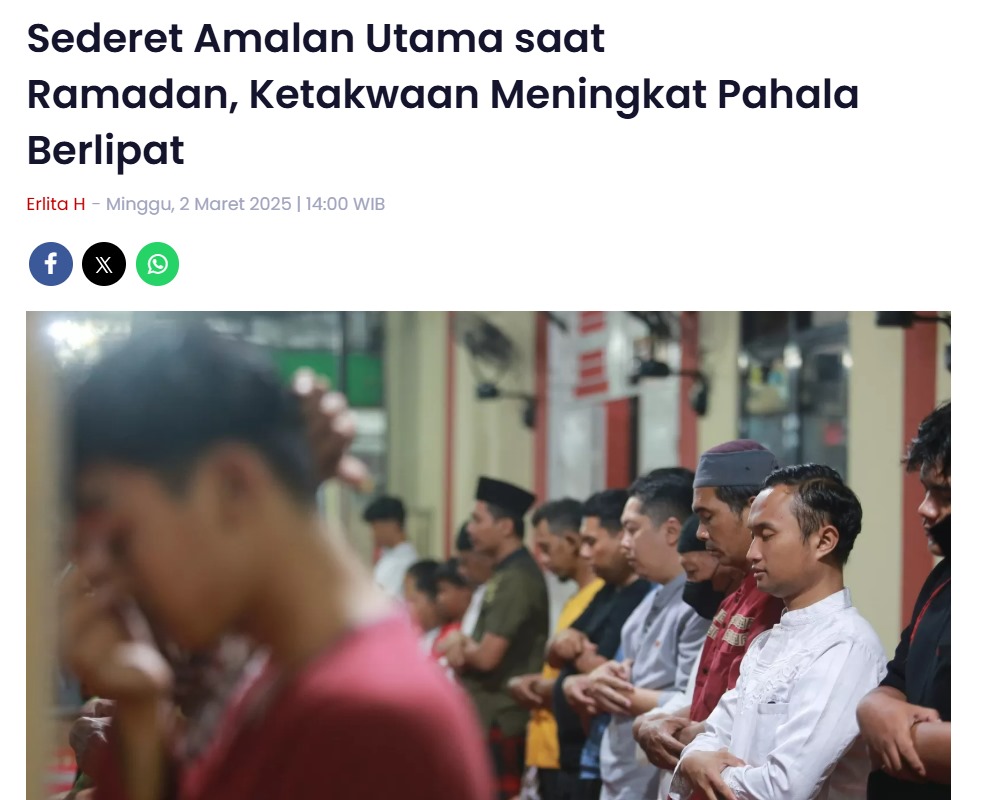 Sederet Amalan Utama saat Ramadan, Ketakwaan Meningkat Pahala Berlipat