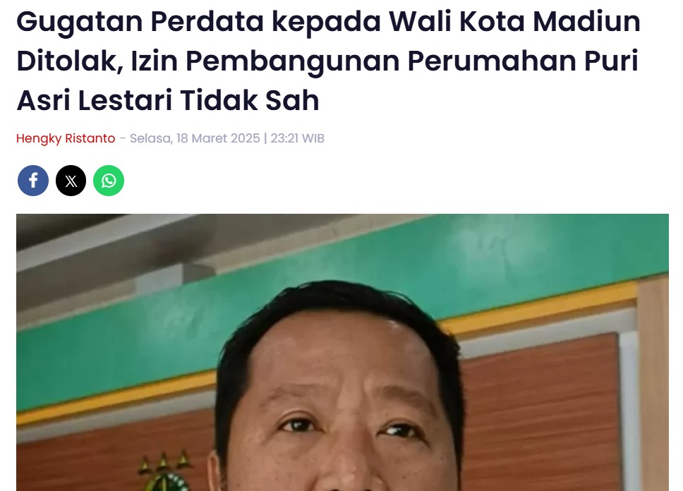 Gugatan Perdata kepada Wali Kota Madiun Ditolak, Izin Pembangunan Perumahan Puri Asri Lestari Tidak Sah