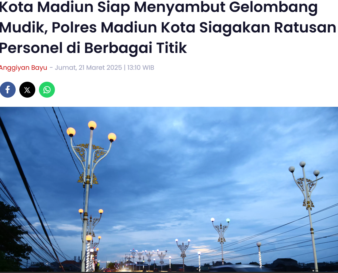 Kota Madiun Siap Menyambut Gelombang Mudik, Polres Madiun Kota Siagakan Ratusan Personel di Berbagai Titik