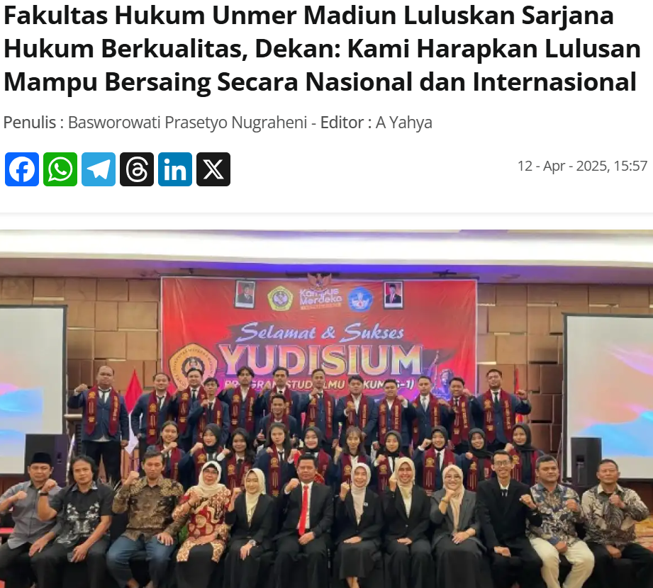 Fakultas Hukum Unmer Madiun Luluskan Sarjana Hukum Berkualitas, Dekan Kami Harapkan Lulusan Mampu Bersaing Secara Nasional dan Internasional