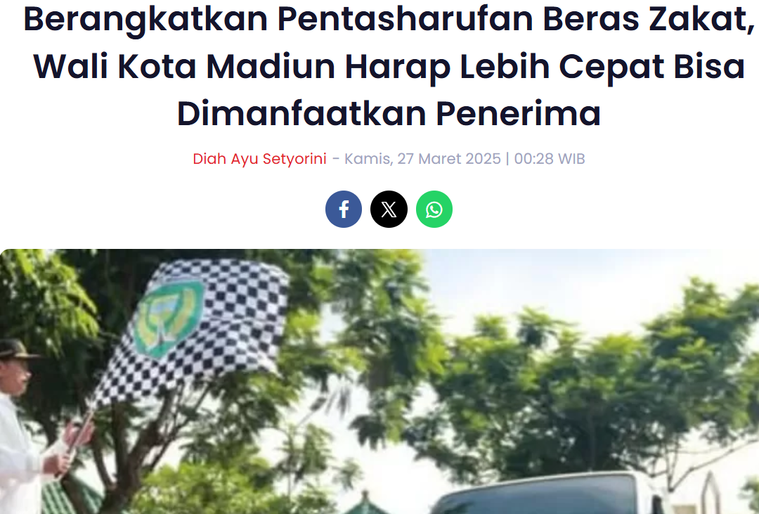 Berangkatkan Pentasharufan Beras Zakat, Wali Kota Madiun Harap Lebih Cepat Bisa Dimanfaatkan Penerima