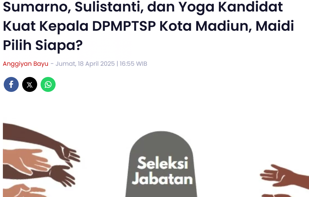 Sumarno, Sulistanti, dan Yoga Kandidat Kuat Kepala DPMPTSP Kota Madiun, Maidi Pilih Siapa
