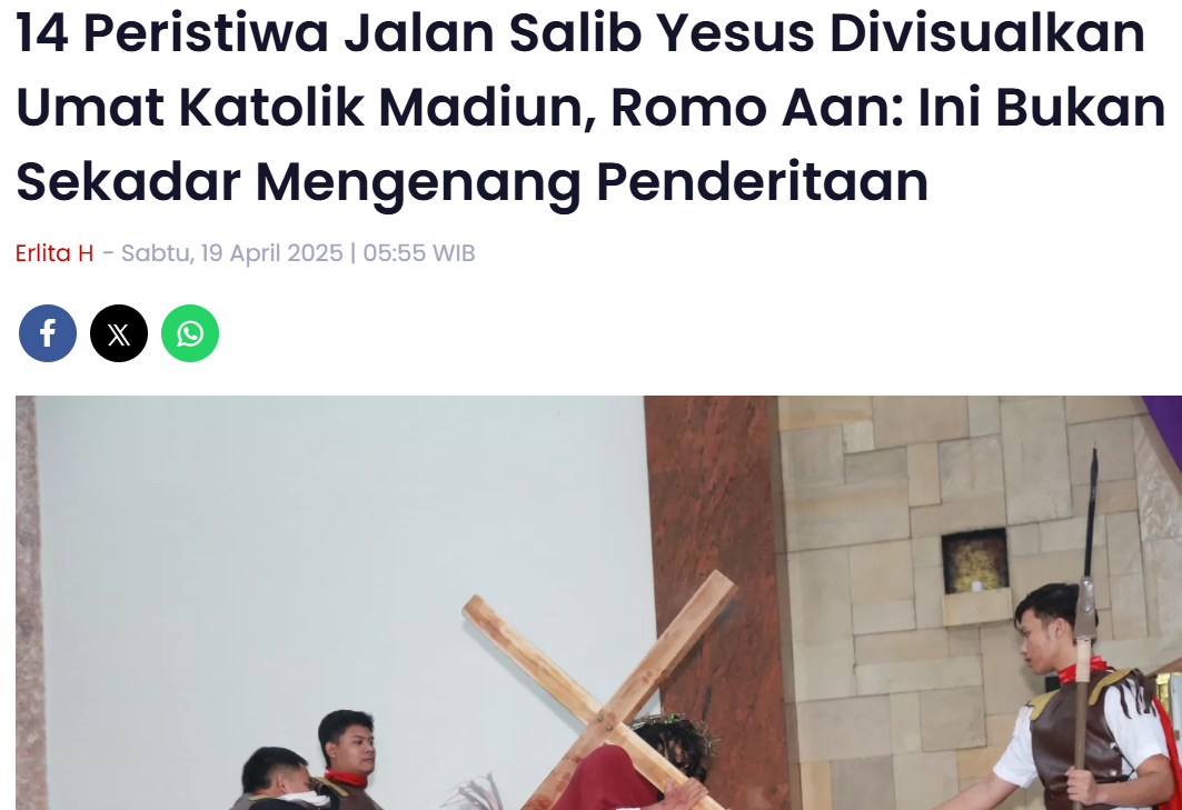 14 Peristiwa Jalan Salib Yesus Divisualkan Umat Katolik Madiun, Romo Aan Ini Bukan Sekadar Mengenang Penderitaan