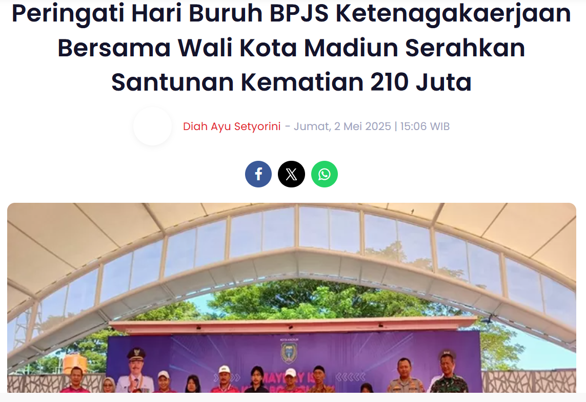 Peringati Hari Buruh BPJS Ketenagakerjaan Bersama Wali Kota Madiun Serahkan Santunan Kematian 210 Juta