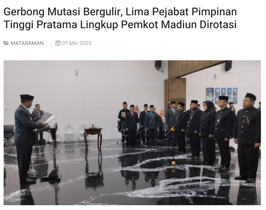 Gerbong Mutasi Bergulir, Lima Pejabat Pimpinan Tinggi Pratama Lingkup Pemkot Madiun Dirotasi