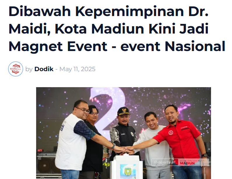 Dibawah Kepemimpinan Dr. Maidi, Kota Madiun Kini Jadi Magnet Event - event Nasional