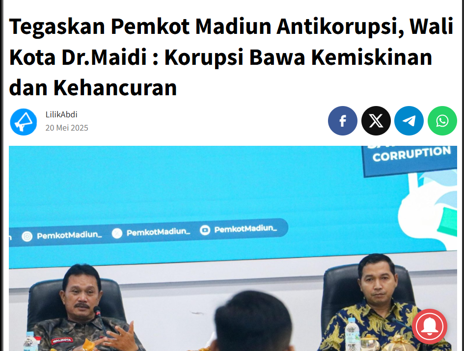 Tegaskan Pemkot Madiun Antikorupsi, Wali Kota Dr.Maidi : Korupsi Bawa Kemiskinan dan Kehancuran