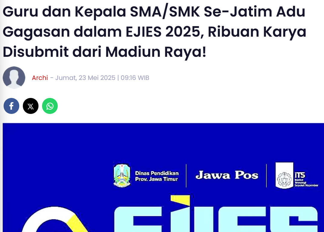 Guru dan Kepala SMA SMK Se Jatim Adu Gagasan dalam EJIES 2025, Ribuan Karya Disubmit dari Madiun Raya