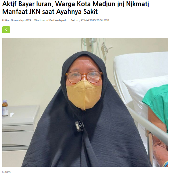 Aktif Bayar Iuran, Warga Kota Madiun ini Nikmati Manfaat JKN saat Ayahnya Sakit
