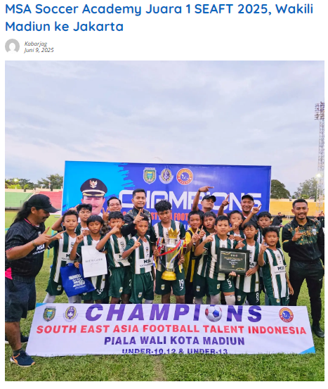 MSA Soccer Academy Juara 1 SEAFT 2025, Wakili Madiun ke Jakarta