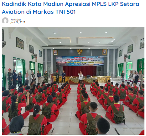 Kadindik Kota Madiun Apresiasi MPLS LKP Setara Aviation di Markas TNI 501