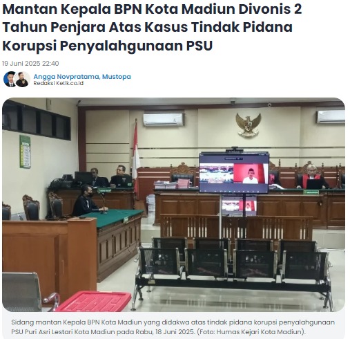 Mantan Kepala BPN Kota Madiun Divonis 2 Tahun Penjara Atas Kasus Tindak Pidana Korupsi Penyalahgunaan PSU