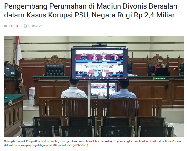 Pengembang Perumahan di Madiun Divonis Bersalah Dalam Kasus Korupsi PSU, Negara Rugi Rp 2,4 Miliar