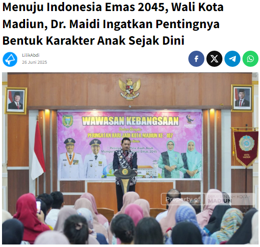 Menuju Indonesia Emas 2045, Wali Kota Madiun, Dr. Maidi Ingatkan Pentingnya Bentuk Karakter Anak Sejak Dini