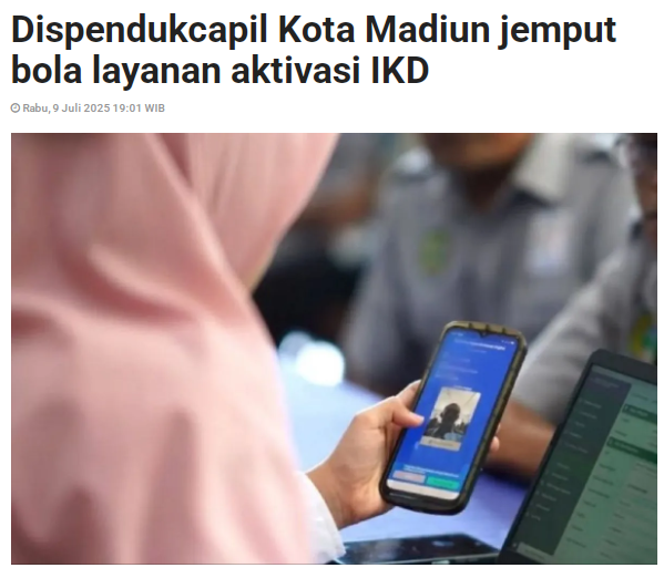 Dispendukcapil Kota Madiun jemput bola layanan aktivasi IKD