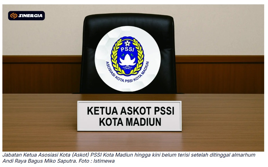 Kursi Ketua Askot PSSI Kota Madiun Masih Lowong, Persiapan Liga Terancam Tersendat