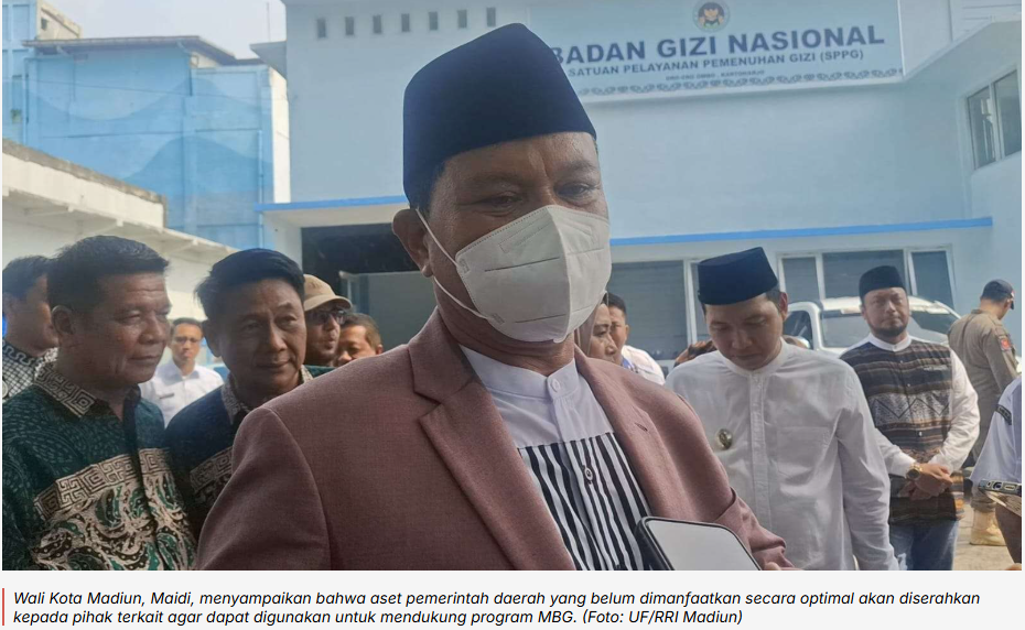 Wali Kota Madiun: Aset Pemerintah Daerah yang Tidak Terpakai Silakan Dimanfaatkan untuk MBG