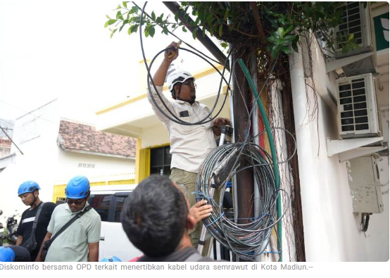 Ultimatum Wali Kota Ditindaklanjuti Diskominfo Tertibkan Kabel Internet Semrawut di Kota Madiun