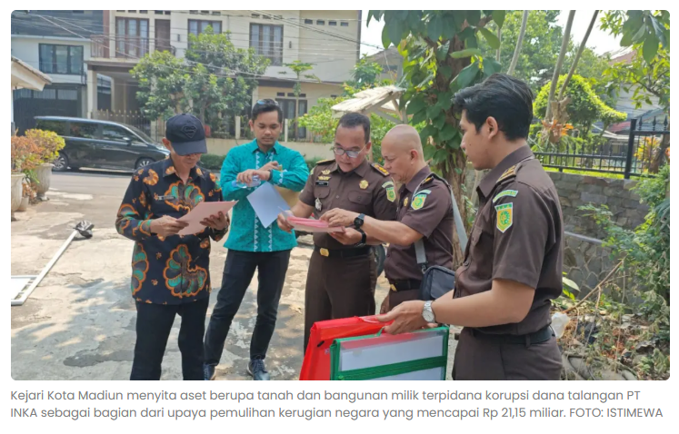 Kejari Kota Madiun Sita Aset Terpidana Korupsi PT INKA, Kejar Rp 18,55 Miliar Uang Pengganti