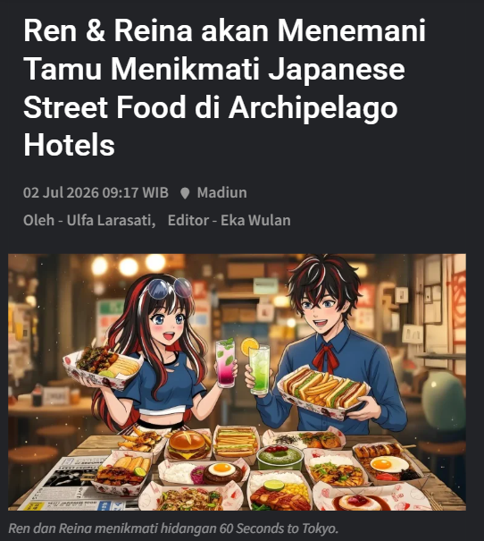 Ren & Reina akan Menemani Tamu Menikmati Japanese Street Food di Archipelago Hotels