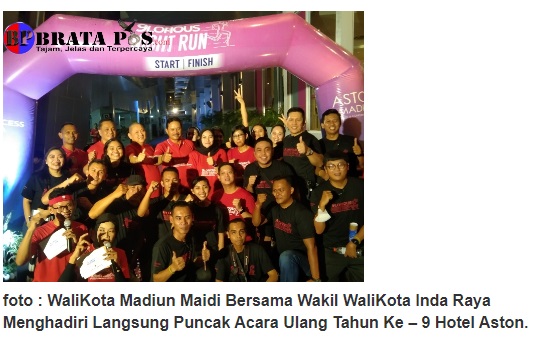 Glorious Night Run Semarakkan HUT ke-9 Hotel Aston, Sekaligus Hari Jadi Kota Madiun