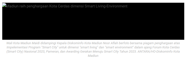 Madiun raih penghargaan Kota Cerdas dimensi Smart Living-Environment