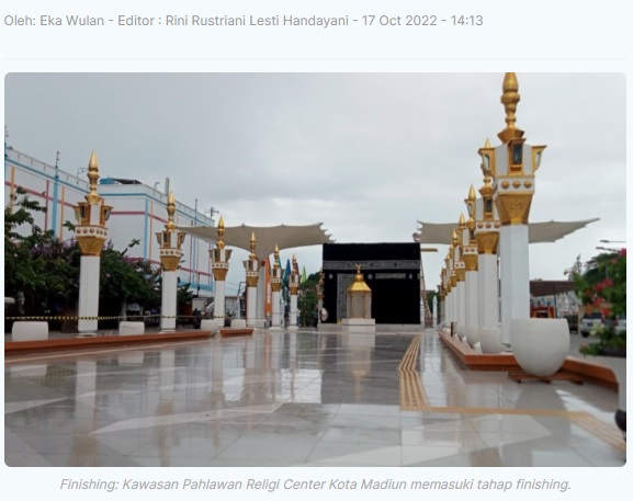 Kawasan Pahlawan Religi Center Kota Madiun Tinggal Finishing