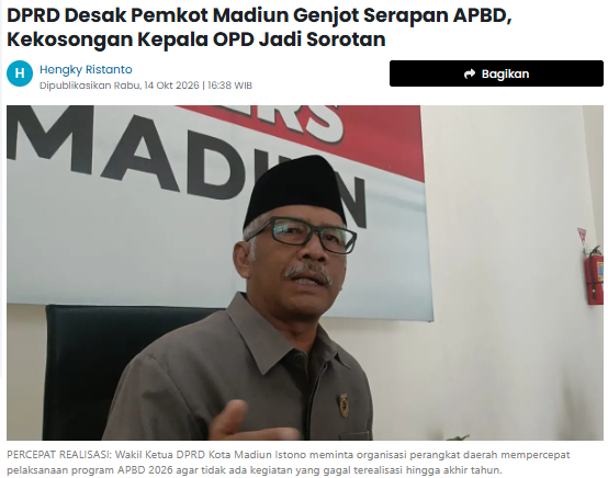 DPRD Desak Pemkot Madiun Genjot Serapan APBD, Kekosongan Kepala OPD Jadi Sorotan