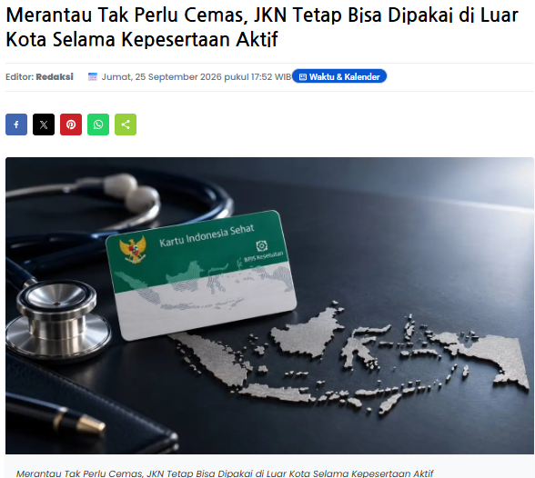 Merantau Tak Perlu Cemas, JKN Tetap Bisa Dipakai di Luar Kota Selama Kepesertaan Aktif