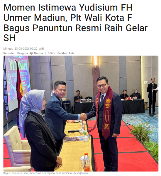 Momen Istimewa Yudisium FH Unmer Madiun, Plt Wali Kota F Bagus Panuntun Resmi Raih Gelar SH