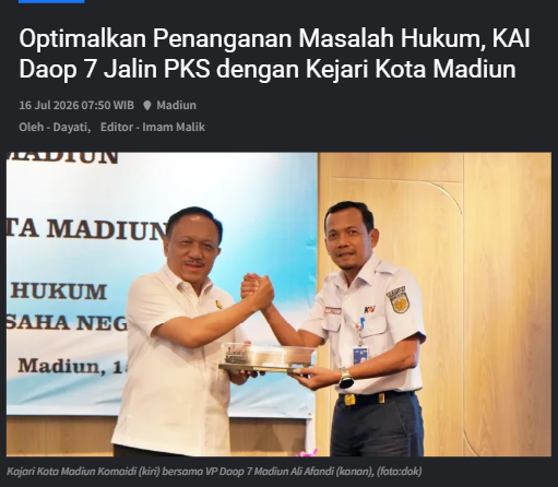 Optimalkan Penanganan Masalah Hukum, KAI Daop 7 Jalin PKS dengan Kejari Kota Madiun