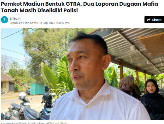 Pemkot Madiun Bentuk GTRA, Dua Laporan Dugaan Mafia Tanah Masih Diselidiki Polisi