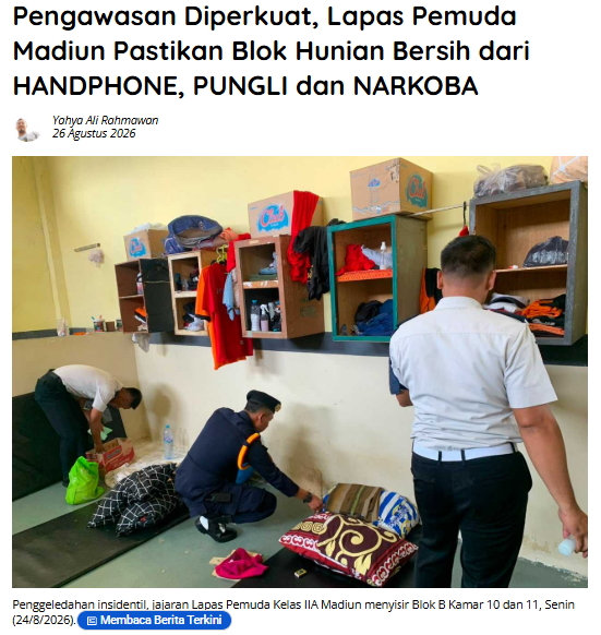 Pengawasan Diperkuat, Lapas Pemuda Madiun Pastikan Blok Hunian Bersih dari HANDPHONE, PUNGLI dan NARKOBA