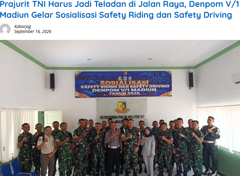 Prajurit TNI Harus Jadi Teladan di Jalan Raya, Denpom V/1 Madiun Gelar Sosialisasi Safety Riding dan Safety Driving