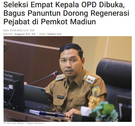 Seleksi Empat Kepala OPD Dibuka, Bagus Panuntun Dorong Regenerasi Pejabat di Pemkot Madiun