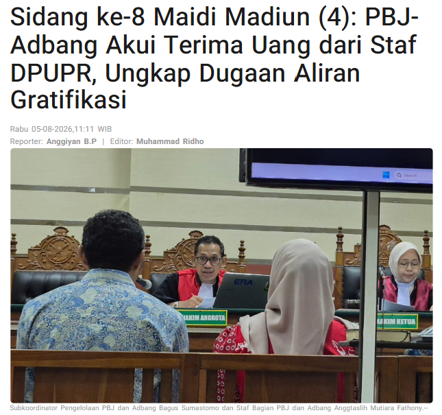 Sidang ke-8 Maidi Madiun (4): PBJ-Adbang Akui Terima Uang dari Staf DPUPR, Ungkap Dugaan Aliran Gratifikasi