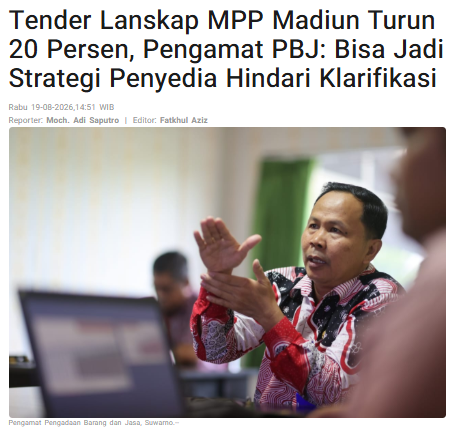 Tender Lanskap MPP Madiun Turun 20 Persen, Pengamat PBJ: Bisa Jadi Strategi Penyedia Hindari Klarifikasi