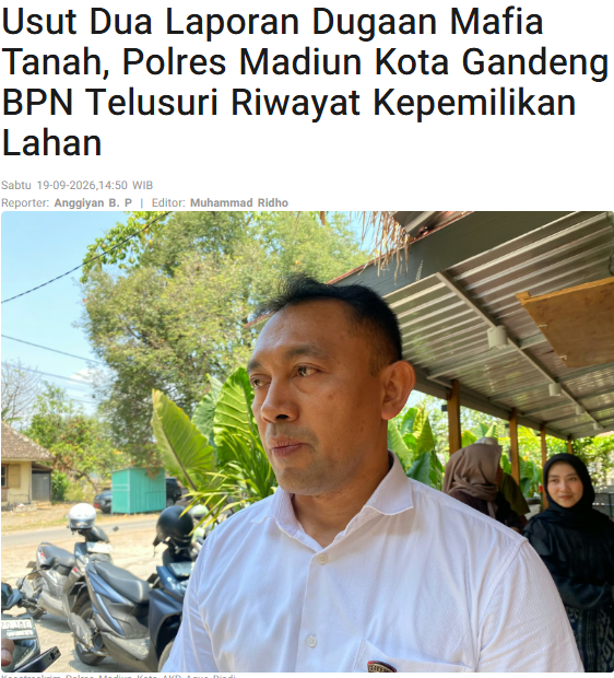 Usut Dua Laporan Dugaan Mafia Tanah, Polres Madiun Kota Gandeng BPN Telusuri Riwayat Kepemilikan Lahan
