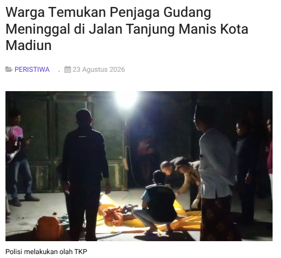Warga Temukan Penjaga Gudang Meninggal di Jalan Tanjung Manis Kota Madiun